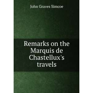   on the Marquis de Chastelluxs travels John Graves Simcoe Books