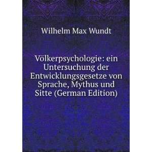   von Sprache, Mythus und Sitte (German Edition) Wilhelm Max Wundt