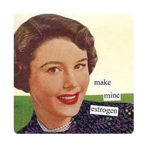  Anne Taintor Make Mine Estrogen Magnet: Kitchen & Dining