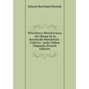   Justo Ordine Disposita (French Edition) Johann Burchard Mencke Books