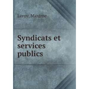  Syndicats et services publics Maxime Leroy Books