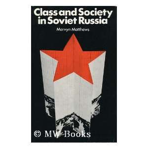   and Society in Soviet Russia / Mervyn Matthews Mervyn Matthews Books