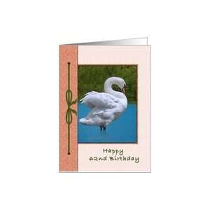  62nd Birthday, Mute Swan Bird Card Toys & Games