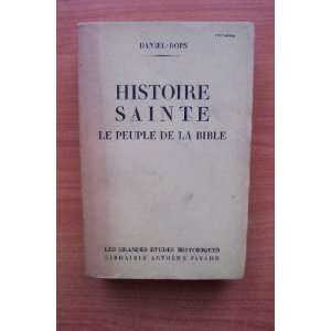  Histoire Sainte du peuple du la Bible Daniel Rops Books