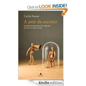 Arte de Escutar (Portuguese Edition) Carla Faour  Kindle 