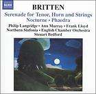 BRITTEN, BENJAMIN   BRITTEN: SERENADE FOR TENOR, HORN AND STRINGS 