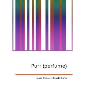  Purr (perfume): Ronald Cohn Jesse Russell: Books