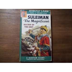  SULEIMAN THE MAGNIFICENT Sultan of the East Books