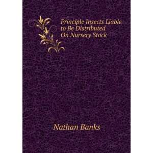   to Be Distributed On Nursery Stock Nathan Banks  Books