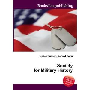  Society for Military History: Ronald Cohn Jesse Russell 