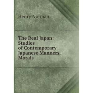   of Contemporary Japanese Manners, Morals . Henry Norman Books