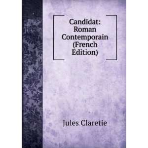  Candidat Roman Contemporain (French Edition) Jules 