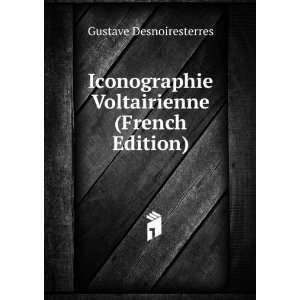   Voltairienne (French Edition) Gustave Desnoiresterres Books