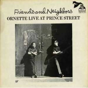   Friends And Neighbors, Live At Prince Street: Ornette Coleman: Music