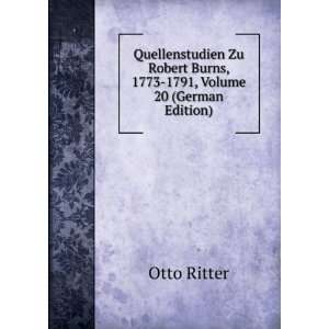   Robert Burns, 1773 1791, Volume 20 (German Edition) Otto Ritter