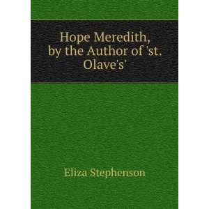   Meredith, by the Author of st. Olaves. Eliza Stephenson Books