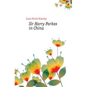  Sir Harry Parkes in China Lane Poole Stanley Books