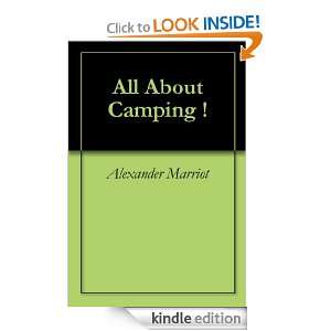 All About Camping !: Alexander Marriot:  Kindle Store