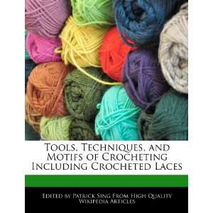   Including Crocheted Laces (9781276166140): Patrick Sing: Books