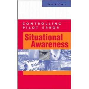   Pilot Error Situational Awareness [Paperback] Paul A. Craig Books