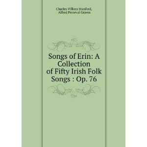   of Fifty Irish Folk Songs  Op. 76 Alfred Perceval Graves Books