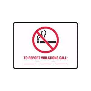 NO SMOKING SYMBOL) TO REPORT VIOLATIONS CALL ___   ___   ___ Sign 