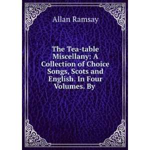   of any yet published. By Allan Ramsay. Allan, 1686 1758 Ramsay Books