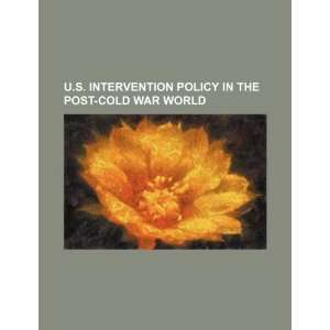   in the post cold war world (9781234298067): U.S. Government: Books