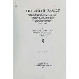 The Smith Family, Being A Popular Account Of Most Branches Of The Name 
