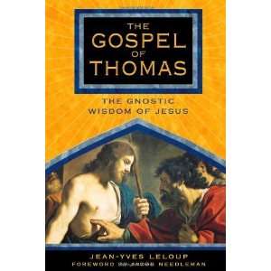  The Gospel of Thomas The Gnostic Wisdom of Jesus 