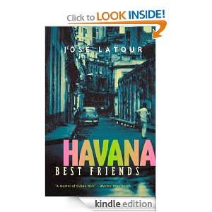 Havana Best Friends Jose Latour  Kindle Store