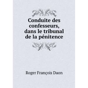   tribunal de la pÃ©nitence Roger FranÃ§ois Daon  Books
