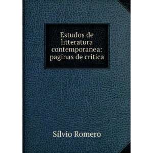    Paginas De Critica (Portuguese Edition) SÃ­lvio Romero Books