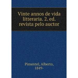   litteraria. 2. ed. revista pelo auctor: Alberto, 1849  Pimentel: Books
