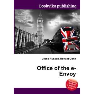  Office of the e Envoy Ronald Cohn Jesse Russell Books