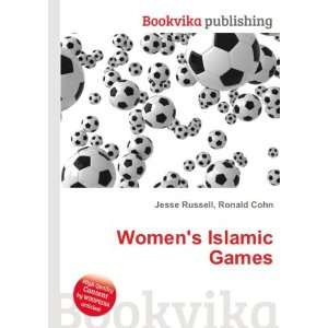  Womens Islamic Games: Ronald Cohn Jesse Russell: Books