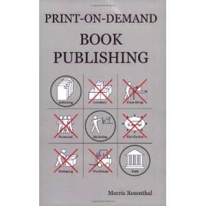   And Self Publishing Authors [Paperback] Morris Rosenthal Books