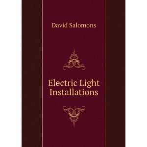  Electric Light Installations David Salomons Books