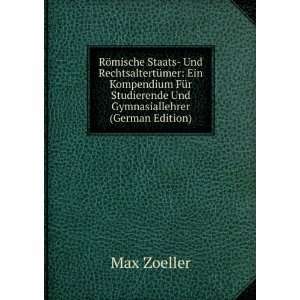   FÃ¼r Das Stadium Und Die Praxis (German Edition): Max Zoeller: Books