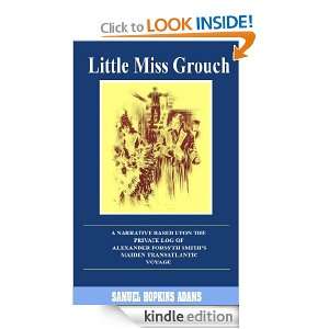 Little Miss Grouch(Annotated): Samuel Hopkins Adams, Kenny Doma 