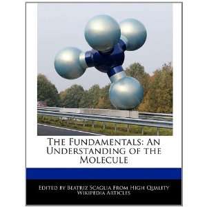   Understanding of the Molecule (9781241721060): Beatriz Scaglia: Books