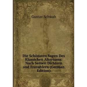   Seinen Dichtern and Erazahlern (German Edition) Gustav Schwab Books