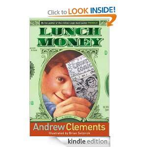 Lunch Money Andrew Clements, Brian Selznick  Kindle Store