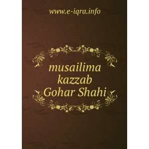  musailima kazzab Gohar Shahi www.e iqra.info Books