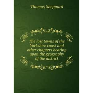   bearing upon the geography of the district Thomas Sheppard Books