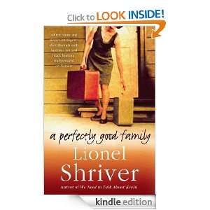 Perfectly Good Family Lionel Shriver  Kindle Store