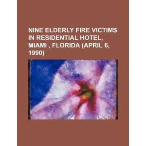  Nine elderly fire victims in residential hotel, Miami 