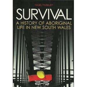  Survival A History of Aboriginal Life in New South Wales 