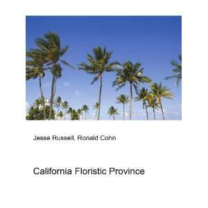  California Floristic Province Ronald Cohn Jesse Russell 