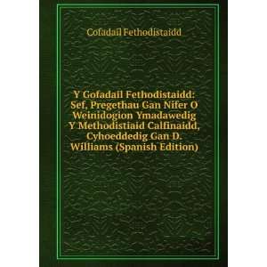   Gan D. Williams (Spanish Edition) Cofadail Fethodistaidd Books
